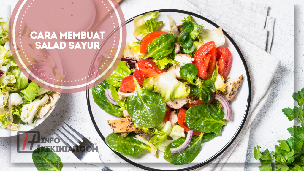 Cara Membuat Salad Sayur