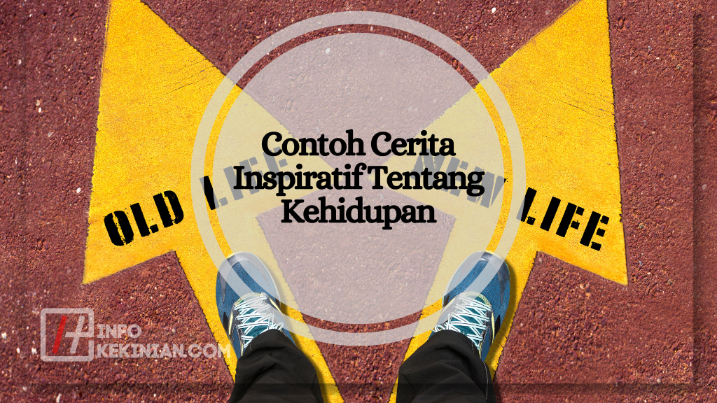 7 Contoh Cerita Inspiratif Tentang Kehidupan Yang Mengandung Makna ...