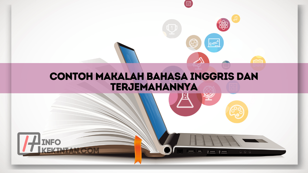 7 Contoh Makalah Bahasa Inggris Dan Terjemahannya, Disini!