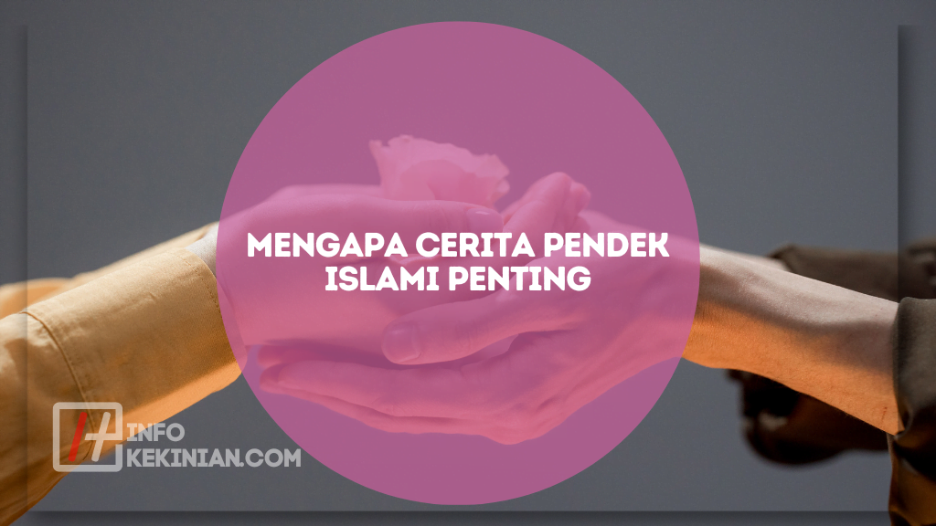 Mengapa Cerita Pendek Islami Penting