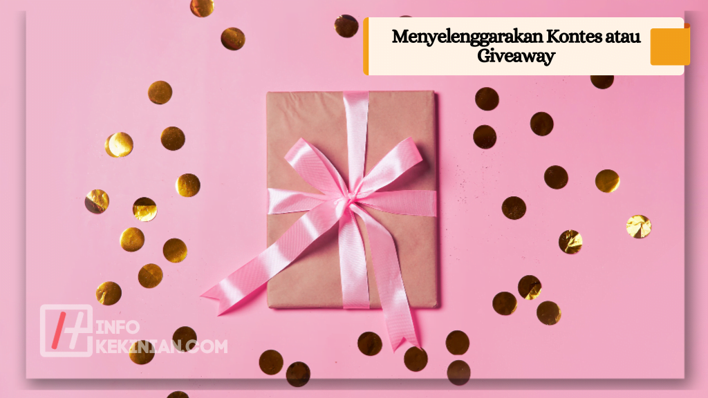 Menyelenggarakan Kontes atau Giveaway