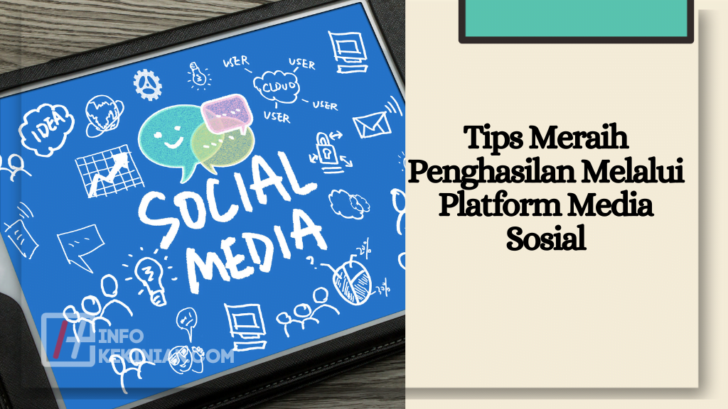 Tips Meraih Penghasilan Melalui Platform Media Sosial