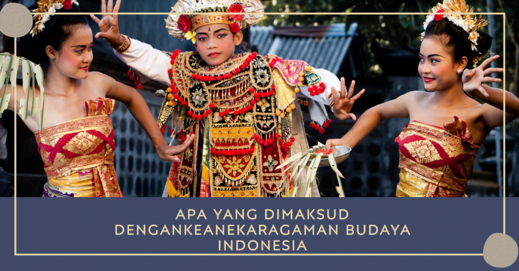 6 Jenis Jenis Keanekaragaman Budaya Indonesia Beserta Contohnya Wajib