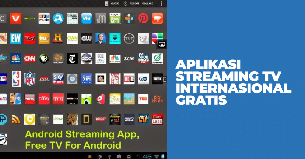 Aplikasi Streaming TV Internasional Gratis.