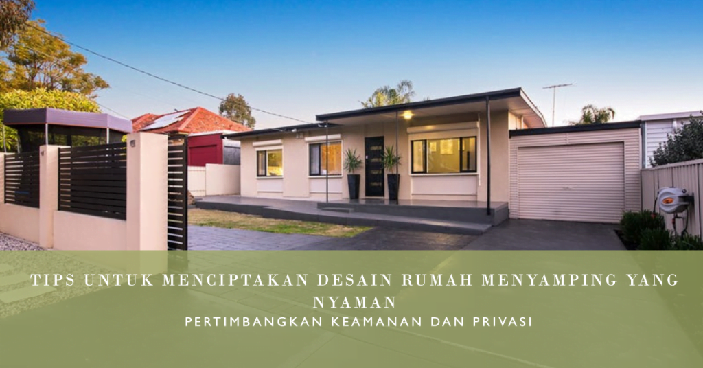 Tips untuk Menciptakan Desain Rumah Menyamping yang Nyaman