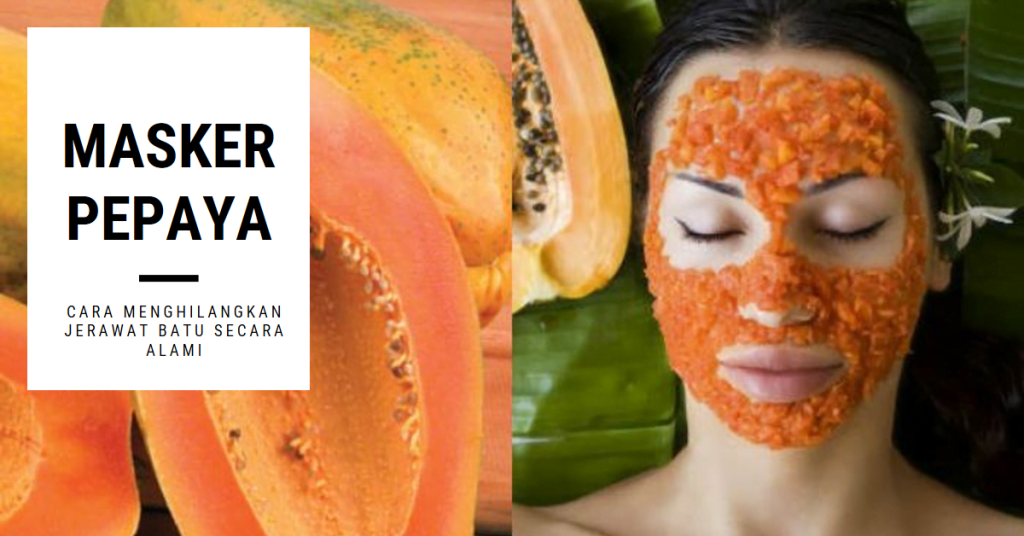 7 Cara Menghilangkan Jerawat Batu Secara Alami dan Efektif 2 Masker Pepaya