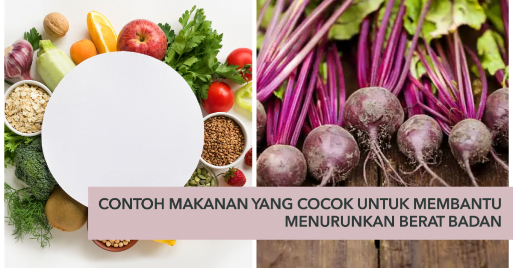 Contoh Makanan yang Cocok untuk Membantu Menurunkan Berat Badan