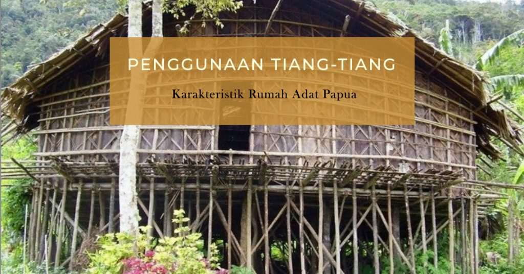 Karakteristik Rumah Adat Papua
