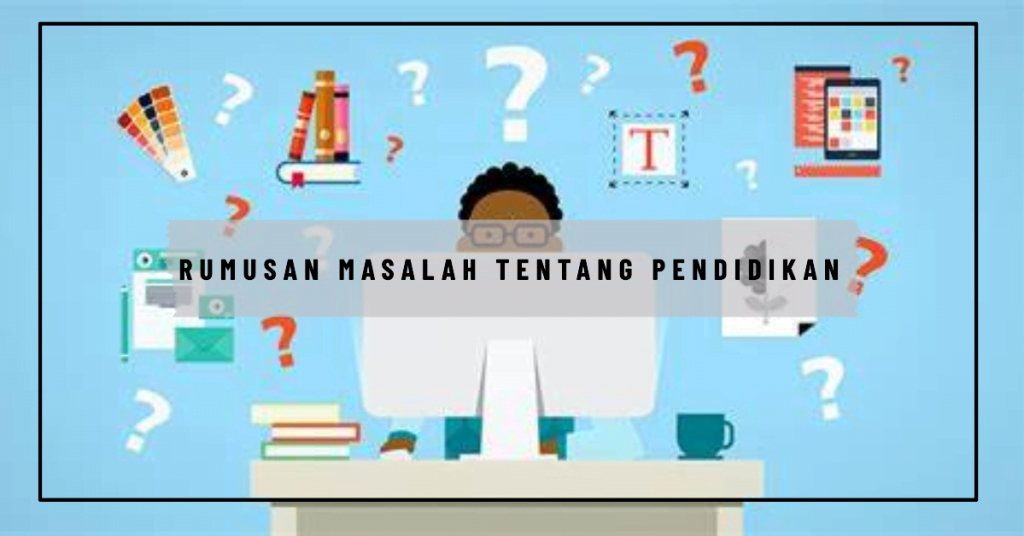 5 Contoh Rumusan Masalah Penelitian 3 Contoh Rumusan Masalah Penelitian