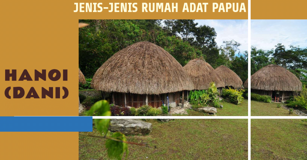 Jenis-Jenis Rumah Adat Papua