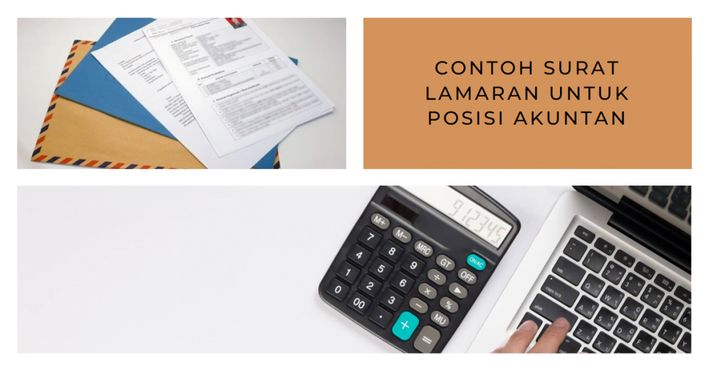 3 Contoh Surat Lamaran Kerja yang Baik, Efektif dan Profesional 3 Contoh Surat Lamaran untuk Posisi Akuntan