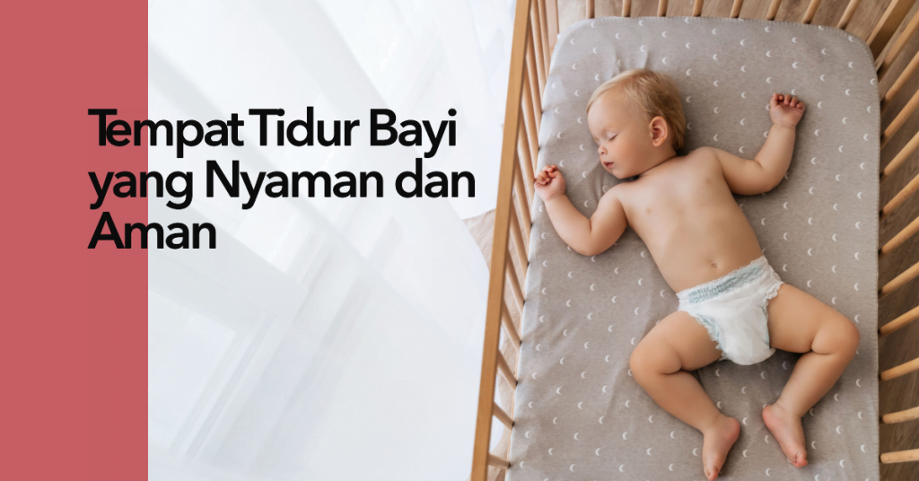 Tempat Tidur Bayi yang Nyaman dan Aman