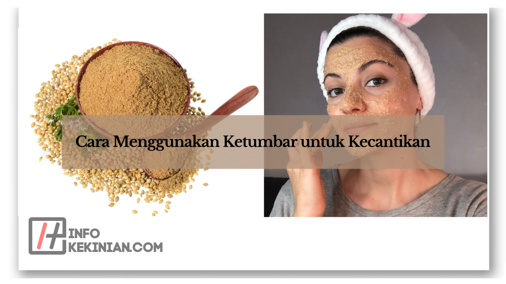 Cara Menggunakan Ketumbar untuk Kecantikan