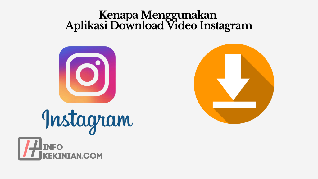 6 Rekomendasi Aplikasi Download Video Instagram Gratis untuk iOS & Android 3 Kenapa Menggunakan Aplikasi Download Video Instagram