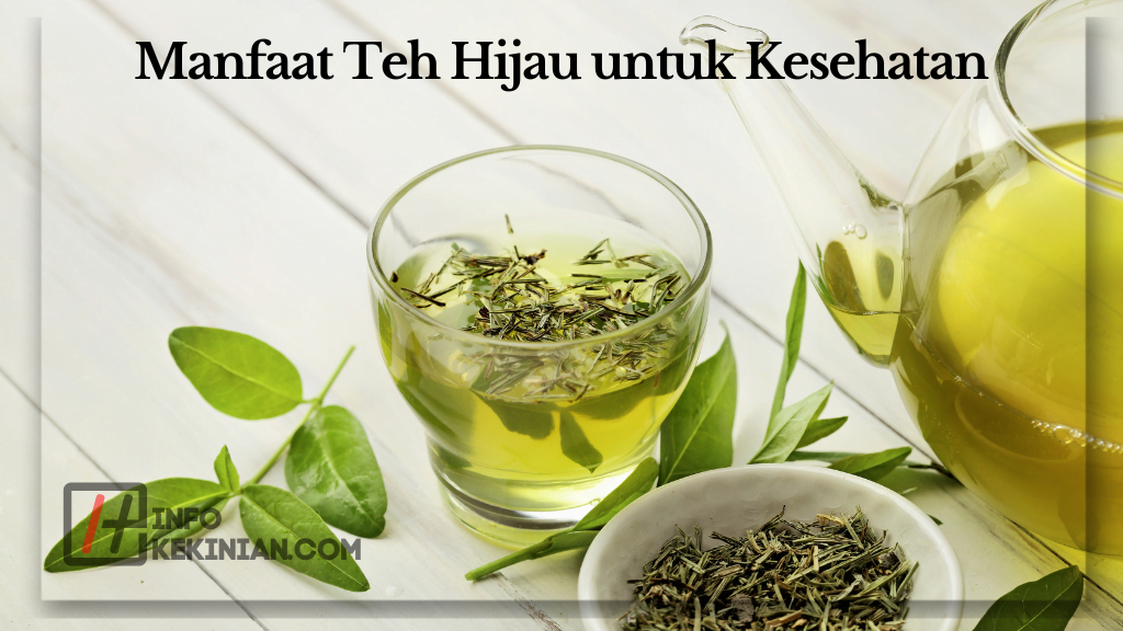 Manfaat Teh Hijau untuk Kesehatan