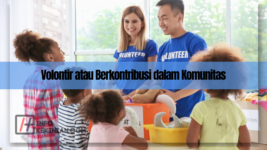 Volontir atau Berkontribusi dalam Komunitas