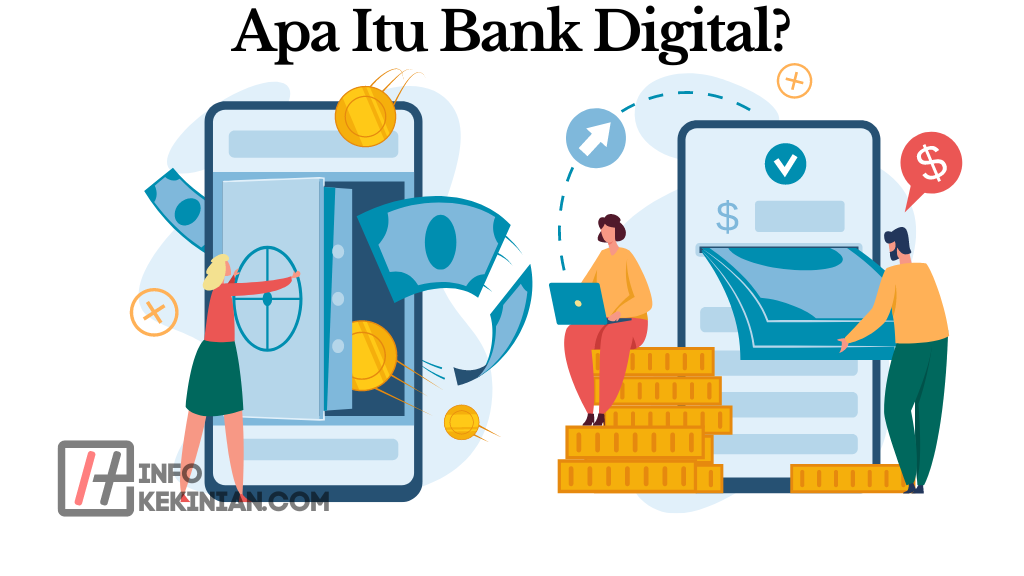 6 Rekomendasi Bank Digital Terbaik di Indonesia 1 Apa Itu Bank Digital