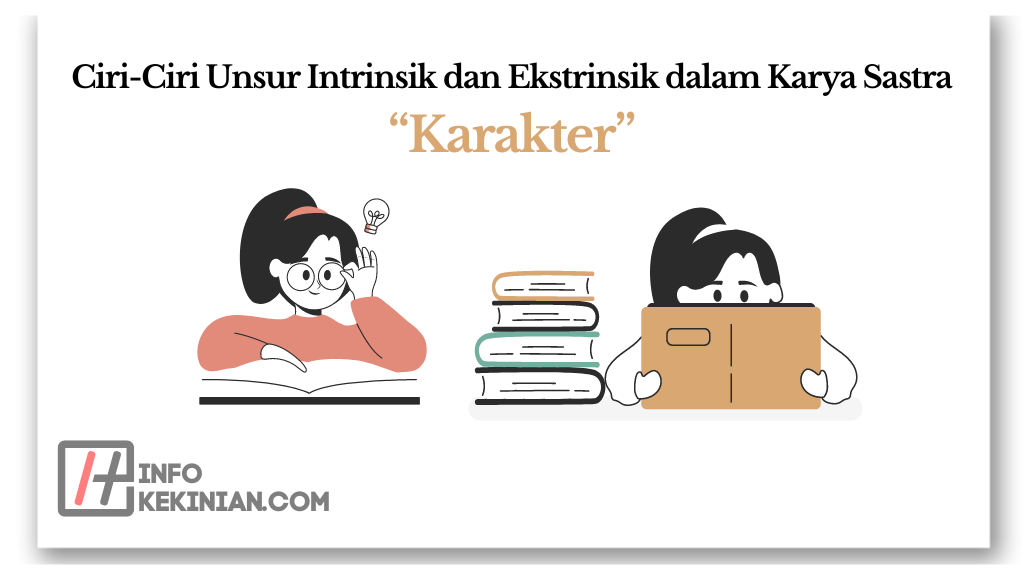 Ciri-Ciri Unsur Intrinsik dan Ekstrinsik dalam Karya Sastra