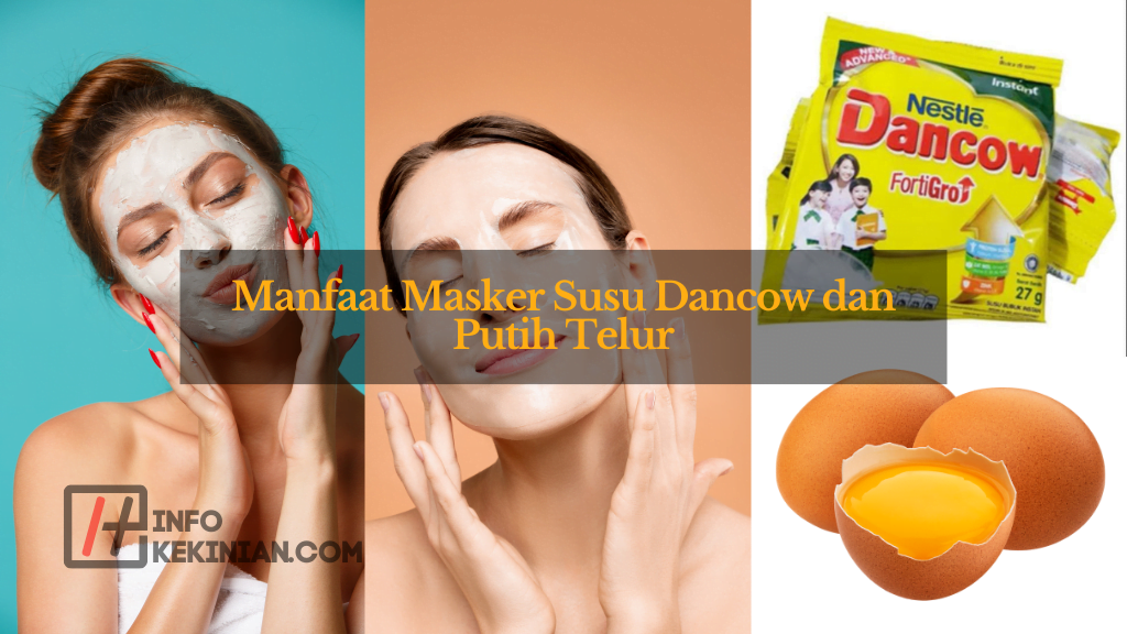 Manfaat Masker Susu Dancow dan Putih Telur