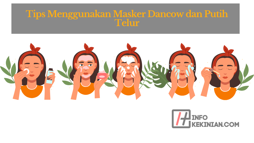 Tips Menggunakan Masker Dancow dan Putih Telur