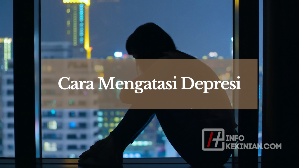 Cara Mengatasi Depresi (2)
