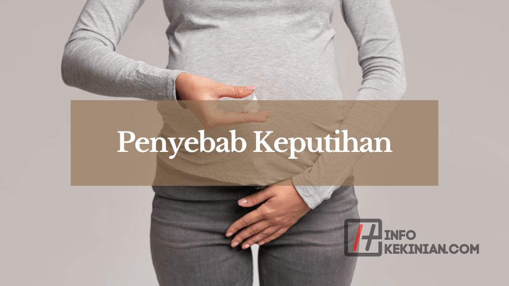 Penyebab Keputihan