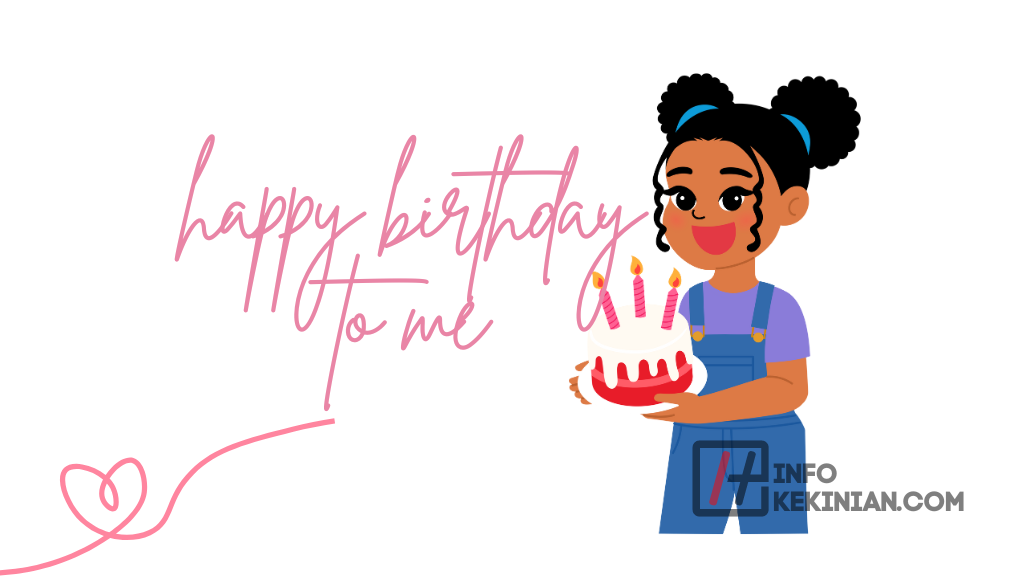 35 Kata Ucapan Ulang Tahun untuk Diri Sendiri 2 Contoh Kata-Kata Ucapan Ulang Tahun untuk Diri Sendiri