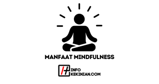 Manfaat Mindfulness untuk Kesehatan Mental yang Lebih Baik, Wajib Diketahui!